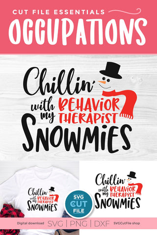 Christmas Behavior Therapist svg, Chillin with Snowmies SVG SVG Cut File 