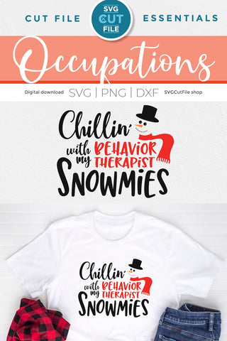 Christmas Behavior Therapist svg, Chillin with Snowmies SVG SVG Cut File 