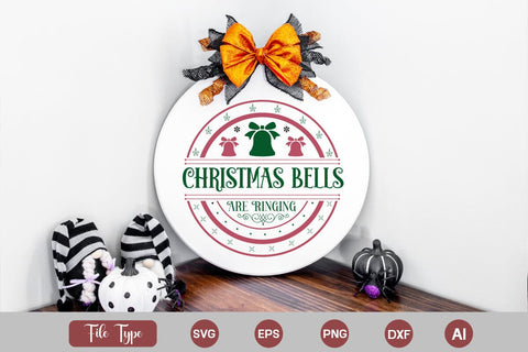 Christmas Bells Are Ringing Round Signs SVG Cut File SVGs,Quotes and Sayings,Food & Drink,On Sale, Print & Cut SVG DesignPlante 503 