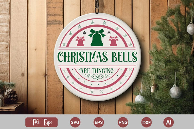 Christmas Bells Are Ringing Round Signs SVG Cut File SVGs,Quotes and Sayings,Food & Drink,On Sale, Print & Cut SVG DesignPlante 503 