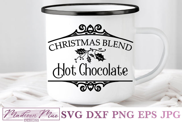 Christmas Blend Hot Chocolate, Christmas Sign SVG SVG Madison Mae Designs 