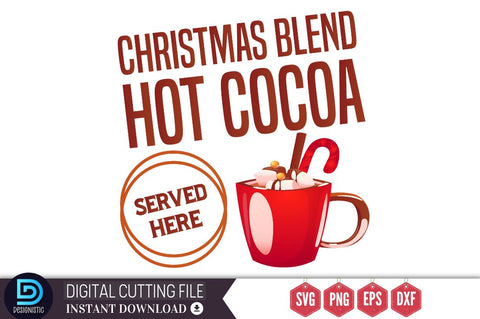 Christmas blend hot cocoa served here SVG, Christmas blend hot cocoa served here SVG DESIGNISTIC 