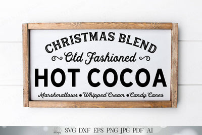 Christmas Blend Old Fashioned Hot Cocoa | Cutting File | Farmhouse Sign | Christmas Sign | Hot Chocolate Bar | Printable Sign | SVG DXF More SVG Diva Watts Designs 