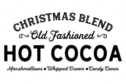 Christmas Blend Old Fashioned Hot Cocoa | Cutting File | Farmhouse Sign | Christmas Sign | Hot Chocolate Bar | Printable Sign | SVG DXF More SVG Diva Watts Designs 
