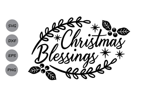 Christmas Blessings| Christmas SVG Cutting Files. SVG CosmosFineArt 