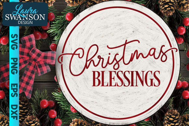 Christmas Blessings Circle SVG Cut File SVG Laura Swanson Design 