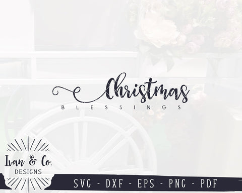 Christmas Blessings SVG Files | Farmhouse Christmas SVG | Christmas SVG | Commercial Use | Cricut | Silhouette | Digital Cut Files (1074365565) SVG Ivan & Co. Designs 