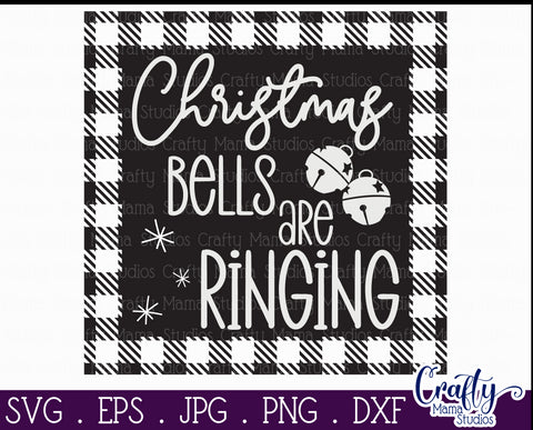 Christmas Buffalo Plaid Farmhouse, Christmas Bells Ringing SVG Crafty Mama Studios 
