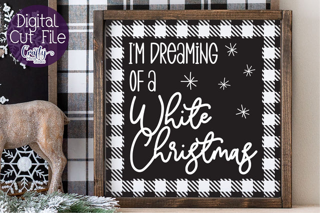 Christmas Buffalo Plaid Farmhouse, Dreaming Of A White Christmas SVG Crafty Mama Studios 