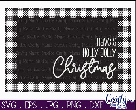 Christmas Buffalo Plaid Farmhouse, Holly Jolly Christmas Svg SVG Crafty Mama Studios 