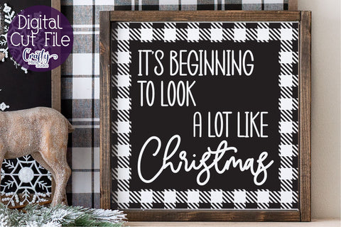 Christmas Buffalo Plaid Farmhouse, It's Beginning To Look SVG Crafty Mama Studios 