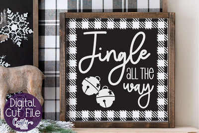 Christmas Buffalo Plaid Farmhouse, Jingle All The Way SVG Crafty Mama Studios 