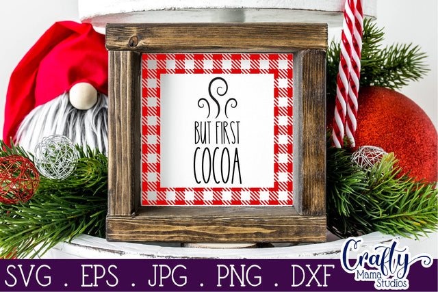 Christmas Buffalo Plaid Farmhouse Svg, But First Cocoa File SVG Crafty Mama Studios 