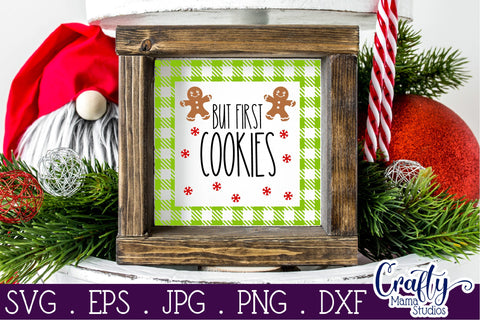 Christmas Buffalo Plaid Farmhouse Svg, But First Cookies SVG Crafty Mama Studios 