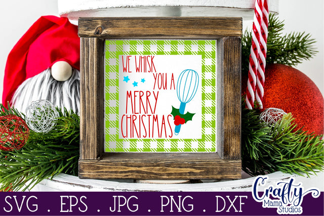 Christmas Buffalo Plaid Farmhouse Svg, We Whisk You A Merry SVG Crafty Mama Studios 