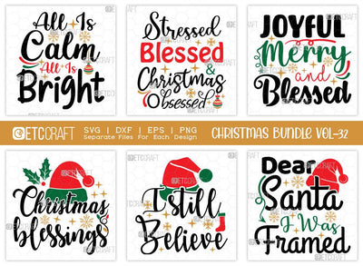 Christmas Bundle Vol-32 | All Is Calm All Is Bright Svg | Stressed Blessed And Christmas Obsessed Svg | Christmas Blessings Svg | I Still Believe Svg | T-shirt Design SVG ETC Craft 