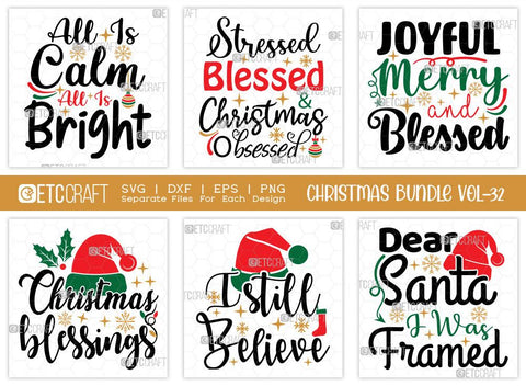 Christmas Bundle Vol-32 | All Is Calm All Is Bright Svg | Stressed Blessed And Christmas Obsessed Svg | Christmas Blessings Svg | I Still Believe Svg | T-shirt Design SVG ETC Craft 