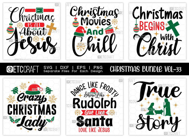 Christmas Bundle Vol-33 | Christmas Is All About Jesus Svg | Christmas Movies And Chill Svg | Crazy Christmas Lady Svg | True Story Svg | T-shirt Design SVG ETC Craft 