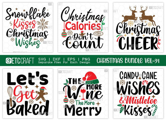 Christmas Bundle Vol-34 | Snowflake Kisses Christmas Wishes Svg | Christmas Calories Don't Count Svg | Christmas Cheer Svg | Let's Get Baked Svg | T-shirt Design SVG ETC Craft 