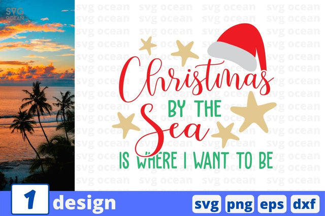 Christmas By The Sea Is where I want to be SVG Cut File SVG SvgOcean 
