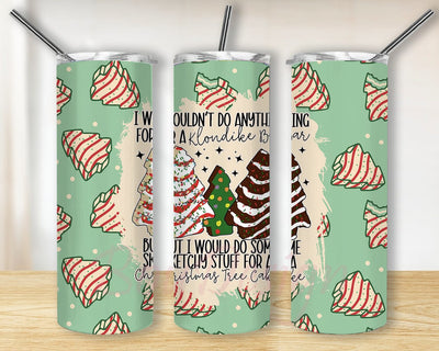 Christmas Cakes 20oz Tumbler Wrap, I Would Do Some Shady Design Png, Funny Saying Christmas Tumbler Png, Christmas Tree Cakes Sublimation Design, Instant Download Sublimation BouDesign 