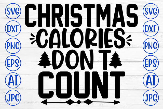 Christmas Calories Do not Count SVG Cut File SVG Syaman 