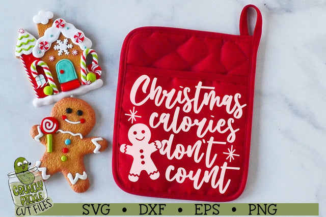 Christmas Calories Don't Count Christmas Kitchen SVG File SVG Crunchy Pickle 