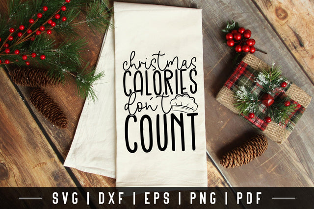 Christmas Calories Don't Count, Christmas Kitchen Towel SVG SVG CraftLabSVG 