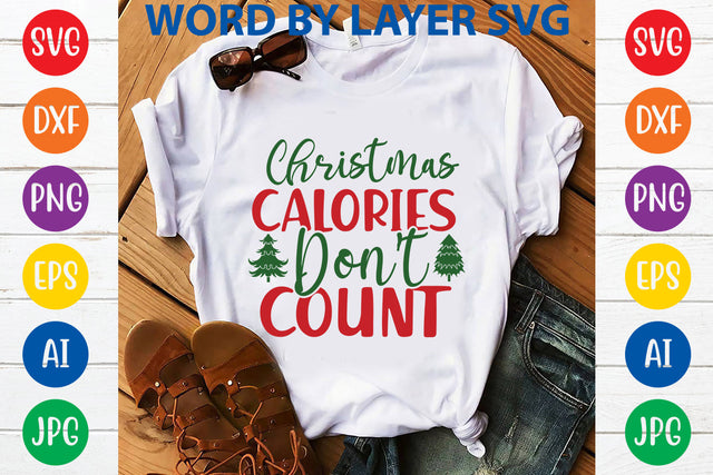Christmas Calories Don't Count, Christmas SVG SVG Rafiqul20606 