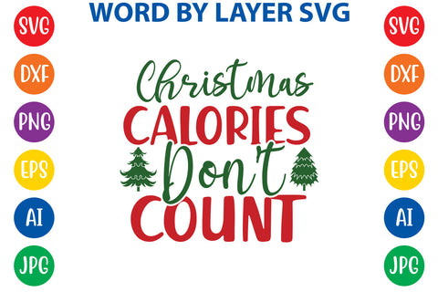 Christmas Calories Don't Count, Christmas SVG SVG Rafiqul20606 