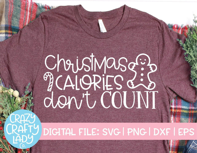 Christmas Calories Don't Count | Holiday SVG Cut File SVG Crazy Crafty Lady Co. 