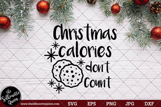 Christmas Calories Don't Count Saying SVG | Christmas SVG | Holiday SVG | Holiday Saying Jpg Eps Dxf Png Cut File for Cricut Clipart Silhouette SVG Loveleen Kaur 