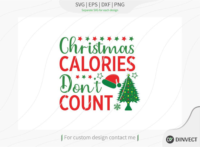 Christmas Calories Don’t count SVG Cut File, Christmas Tshirt SVG, Christmas SVG, Christmas SVG, Funny Christmas Shirt SVG, Kids Christmas SVG, Merry and Bright SVG, Christmas T-shirt Design, T-shirt Design, SVG Dinvect 