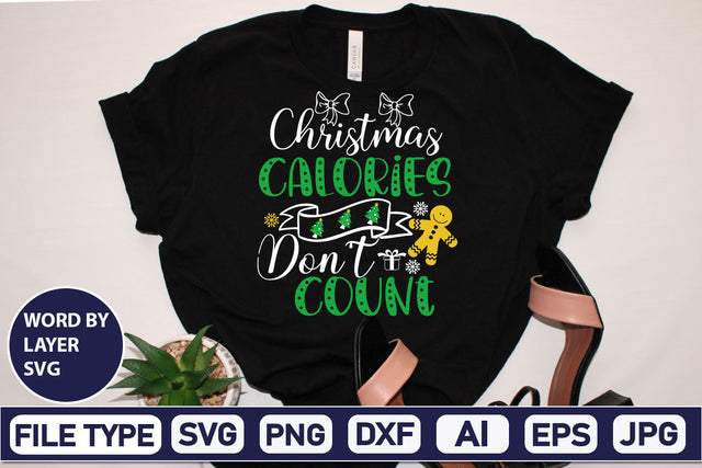 Christmas Calories Don't Count SVG Cut File SVGs,Quotes and Sayings,Food & Drink,On Sale, Print & Cut SVG DesignPlante 503 