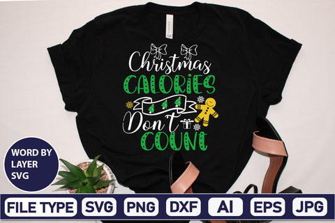 Christmas Calories Don't Count SVG Cut File SVGs,Quotes and Sayings,Food & Drink,On Sale, Print & Cut SVG DesignPlante 503 
