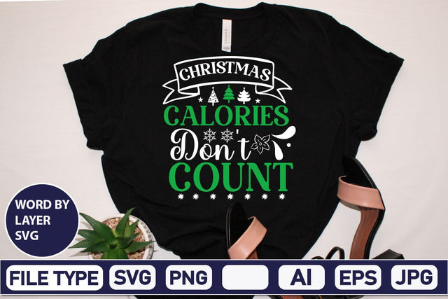 Christmas Calories Don't Count SVG Cut File SVGs,Quotes and Sayings,Food & Drink,On Sale, Print & Cut SVG DesignPlante 503 