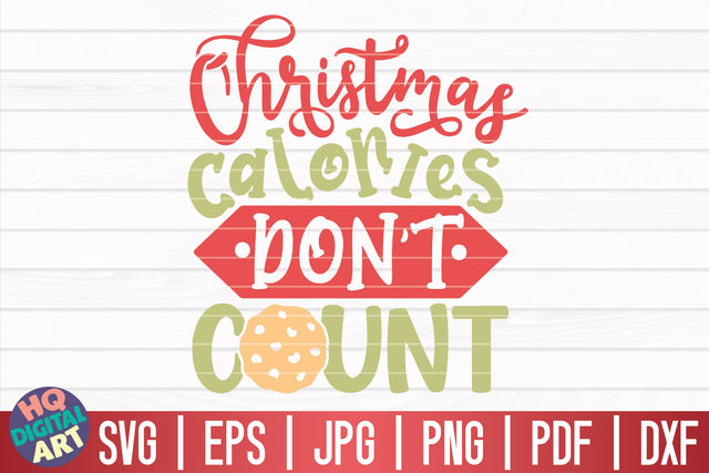 Christmas calories don't count SVG | Funny Christmas Quote SVG HQDigitalArt 