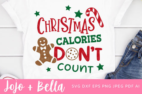 Christmas Calories Don't Count SVG, Funny Christmas SVG, Christmas Shirt Svg, Mom Christmas Svg Files For Cricut, Sublimation, Silhouette SVG Jojo&Bella 