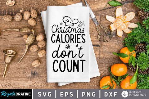 Christmas calories don't count SVG SVG Regulrcrative 