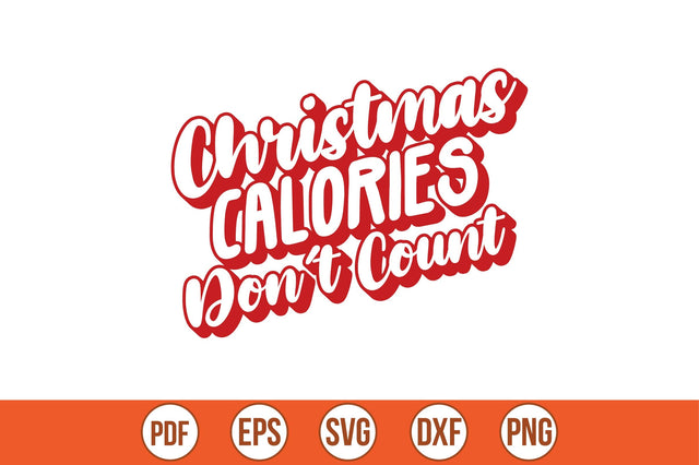 Christmas calories don't count SVG SVG shah alam 