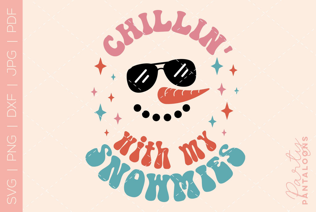 CHRISTMAS CHILLIN WITH MY SNOWMIES SVG | funny Christmas Svg - So Fontsy