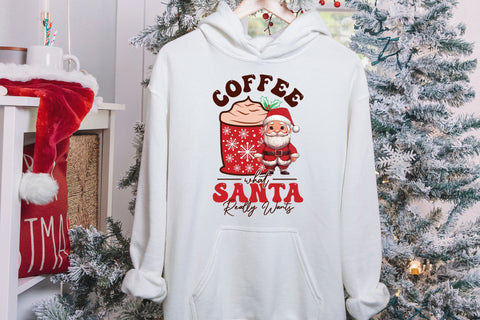 Christmas Coffee What Santa Really Wants PNG Sublimation CraftLabSVG 