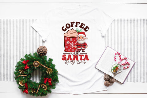 Christmas Coffee What Santa Really Wants PNG Sublimation CraftLabSVG 