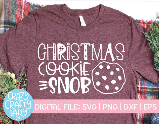 Christmas Cookie Snob | Holiday SVG Cut File SVG Crazy Crafty Lady Co. 