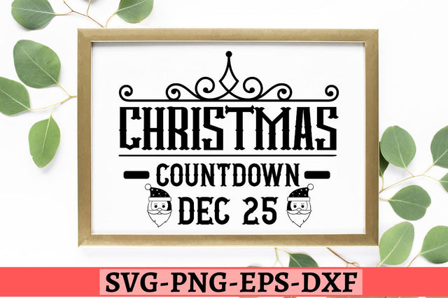 Christmas countdown dec 25 SVG SVG DESIGNISTIC 
