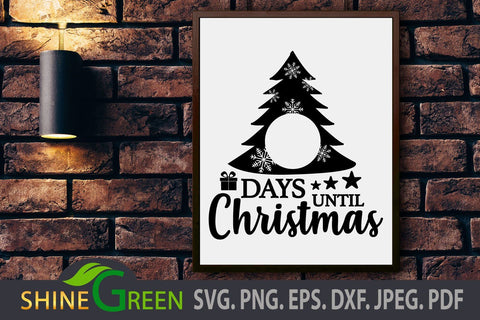 Christmas Countdown SVG Cut File - Days Until Christmas DXF EPS PNG SVG Shine Green Art 