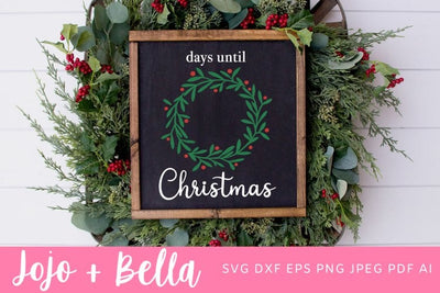 Christmas Countdown SVG, Days Until Christmas SVG, Christmas SVG, Christmas Shirt png, Christmas Plate Svg, Christmas Svgs, Christmas Ornament svg, Christmas Sign Svg SVG Jojo&Bella 