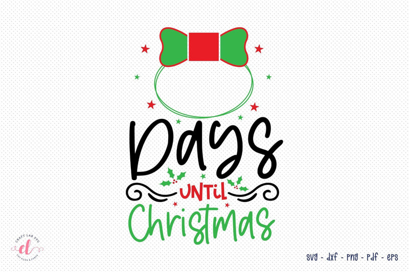 Christmas Countdown SVG | Days Until Christmas SVG CraftLabSVG 