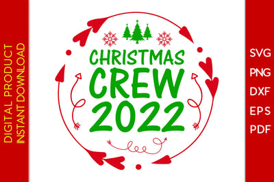Christmas Crew 2022 SVG PNG PDF Cut File SVG Creativedesigntee 