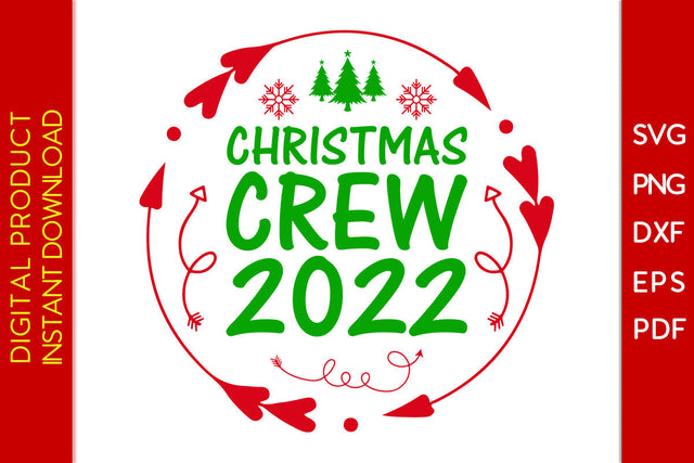 Christmas Crew 2022 SVG PNG PDF Cut File SVG Creativedesigntee 